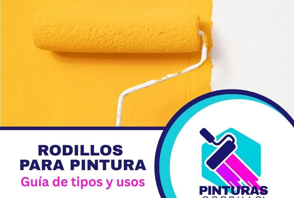Tipos de Rodillos para Pintar: guía de tipos y usos